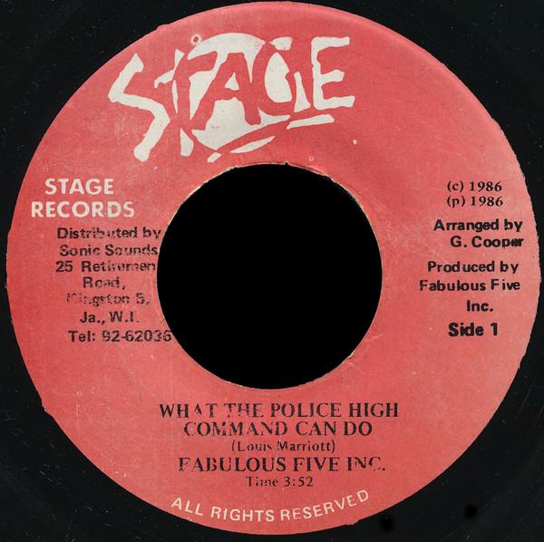 7inch Record FABULOUS FIVE INC. What The Police High Command Can Do NONE Stage Records 1986 Jamaica Reggae Ska Dub Used
7inch Record FABULOUS FIVE INC. What The Police High Command Can Do NONE Stage Records 1986 Jamaica Reggae Ska Dub Used
