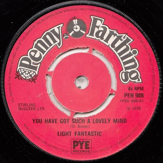 7inch Record LIGHT FANTASTIC - You Have Got Such A Lovely Mind / B PEN908 Penny Farthing 1976 UK Pop Used
7inch Record LIGHT FANTASTIC - You Have Got Such A Lovely Mind / B PEN908 Penny Farthing 1976 UK Pop Used