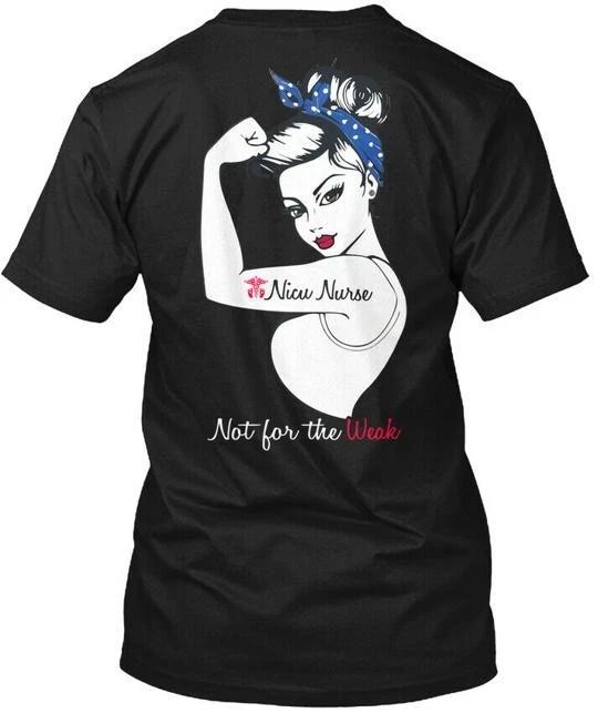 Nicu Nurse Not For The Weak T shirt Made in the USA Size S to 5XL S
Nicu Nurse Not For The Weak T shirt Made in the USA Size S to 5XL S