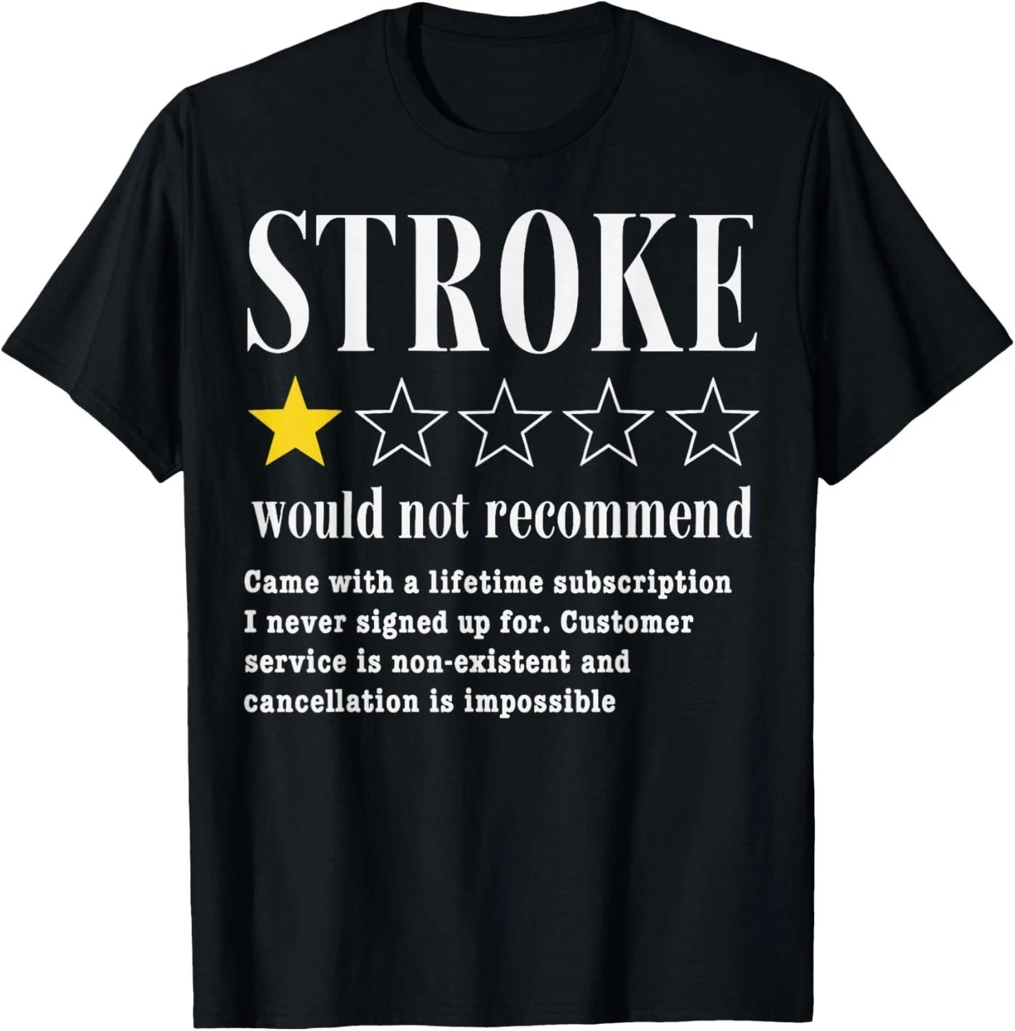 Stroke Wouldn_t Recommend Gift Unisex T-Shirt 4XL
Stroke Wouldn_t Recommend Gift Unisex T-Shirt 4XL
