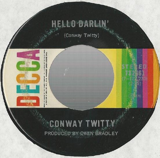 7inch Record CONWAY TWITTY - Hello Darlin / Girl At The Bar 732661 DECCA 1970 Canada Pop Used
7inch Record CONWAY TWITTY - Hello Darlin / Girl At The Bar 732661 DECCA 1970 Canada Pop Used
