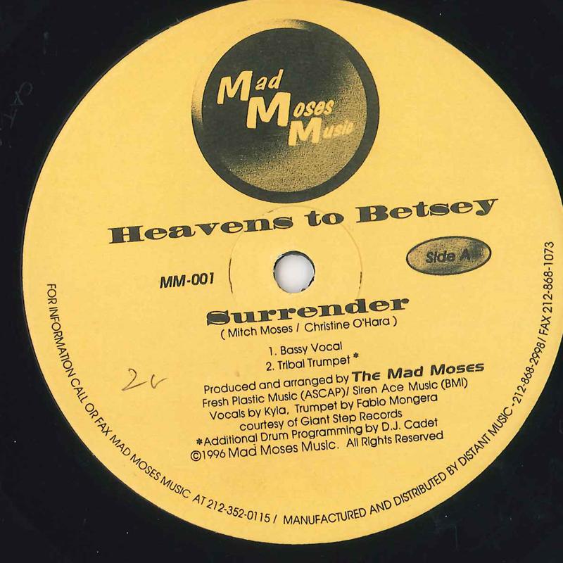 12inch Record HEAVENS TO BETSEY - Surrender MM001 MAD MOSES MUSIC 1996 US Dance & Electronica Used
12inch Record HEAVENS TO BETSEY - Surrender MM001 MAD MOSES MUSIC 1996 US Dance & Electronica Used