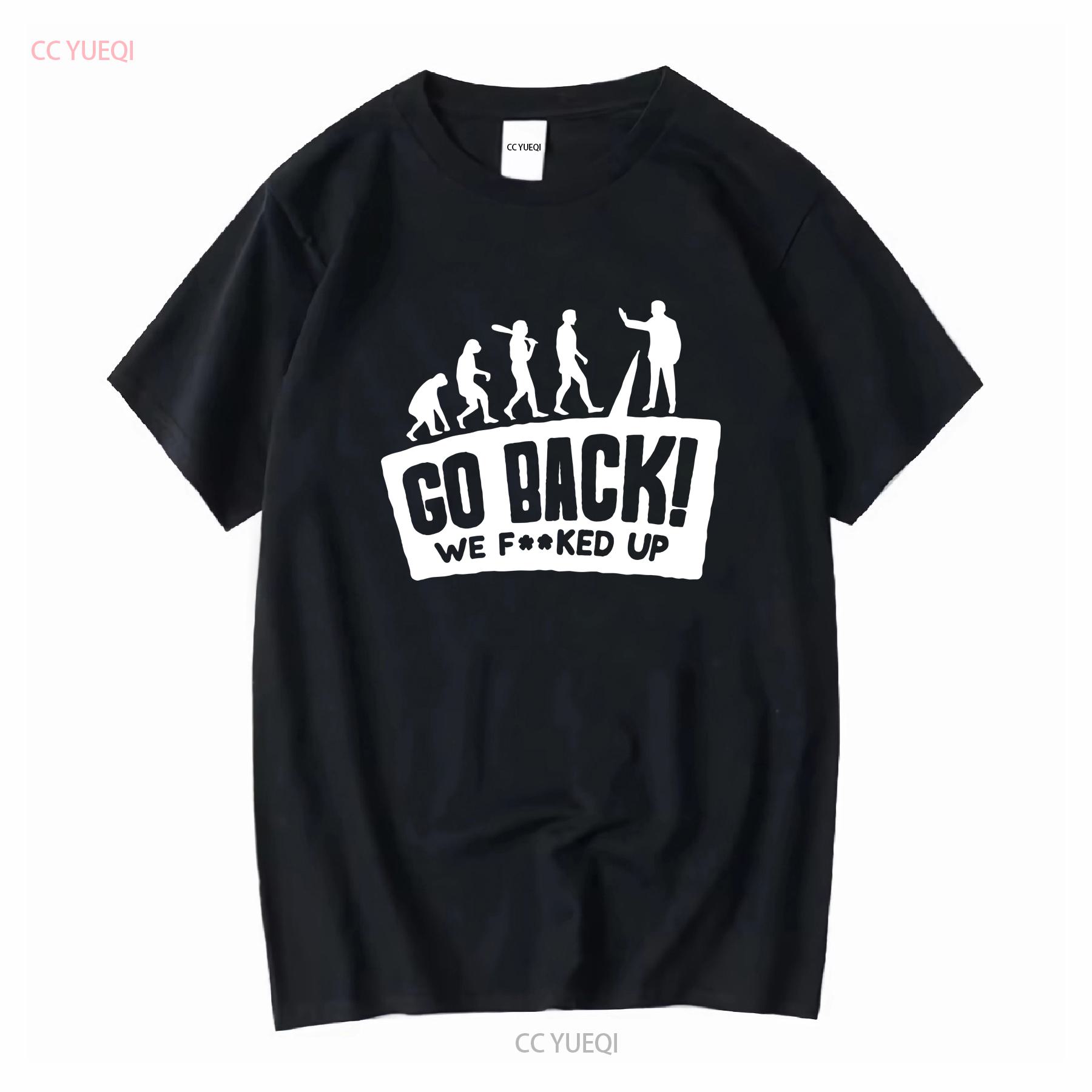 Human Evolution Go Back Funny Humor T Shirt Sizes S to 5XL vintage Washed Breathable graphic Top For Everyday Wear streetwear 4XL
Human Evolution Go Back Funny Humor T Shirt Sizes S to 5XL vintage Washed Breathable graphic Top For Everyday Wear streetwear 4XL