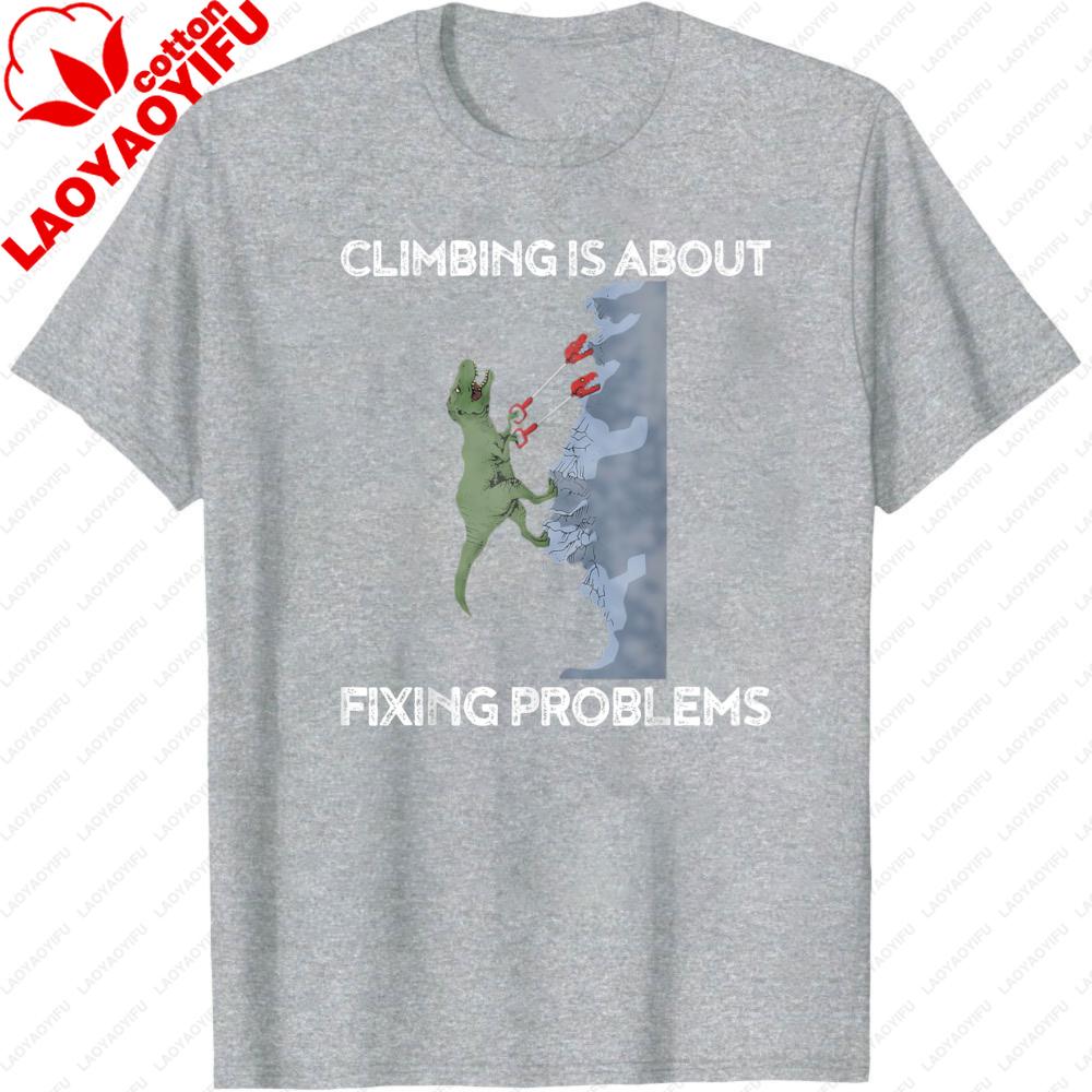 Climbing Is about Fixing Problems Men TShirt Outdoor Mountaineering Cotton Summer Short Sleeve Casual Fashion Outdoor Tees 4XL
Climbing Is about Fixing Problems Men TShirt Outdoor Mountaineering Cotton Summer Short Sleeve Casual Fashion Outdoor Tees 4XL