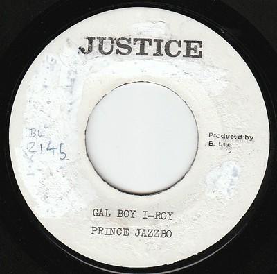 7inch Record PRINCE JAZZBO / CORNELL CAMPBELL - Gal Boy I-Roy / The Sun NONE Justice 1975 Jamaica Reggae, Ska & Dub Used
7inch Record PRINCE JAZZBO / CORNELL CAMPBELL - Gal Boy I-Roy / The Sun NONE Justice 1975 Jamaica Reggae, Ska & Dub Used
