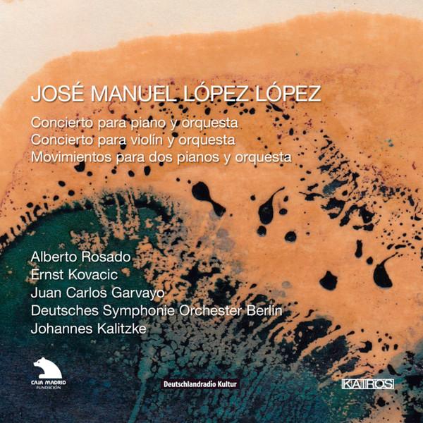 CD JOSE MANUEL LOPEZ LÓPEZ - ALBERTO R - Lopez Lopez: Piano Concerto/Violin 0013022KAI Kairos 2010 Australia Classical Used
CD JOSE MANUEL LOPEZ LÓPEZ - ALBERTO R - Lopez Lopez: Piano Concerto/Violin 0013022KAI Kairos 2010 Australia Classical Used
