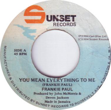 7inch Record FRANKIE PAUL You Mean Everything To Me NONE Sunset Records 1984 Jamaica Reggae Ska Dub Used
7inch Record FRANKIE PAUL You Mean Everything To Me NONE Sunset Records 1984 Jamaica Reggae Ska Dub Used