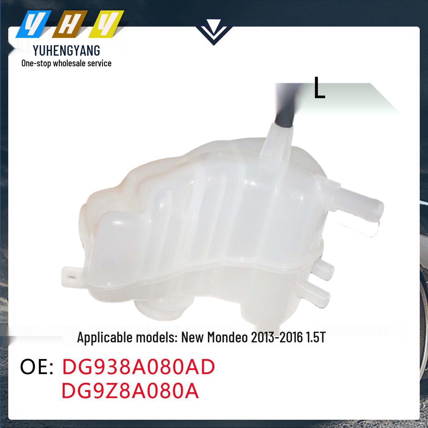 Cooling Expansion Tank for New Mondeo (Part No. DG9Z8A080A/B) Standalone Expansion Tank
Cooling Expansion Tank for New Mondeo (Part No. DG9Z8A080A/B) Standalone Expansion Tank