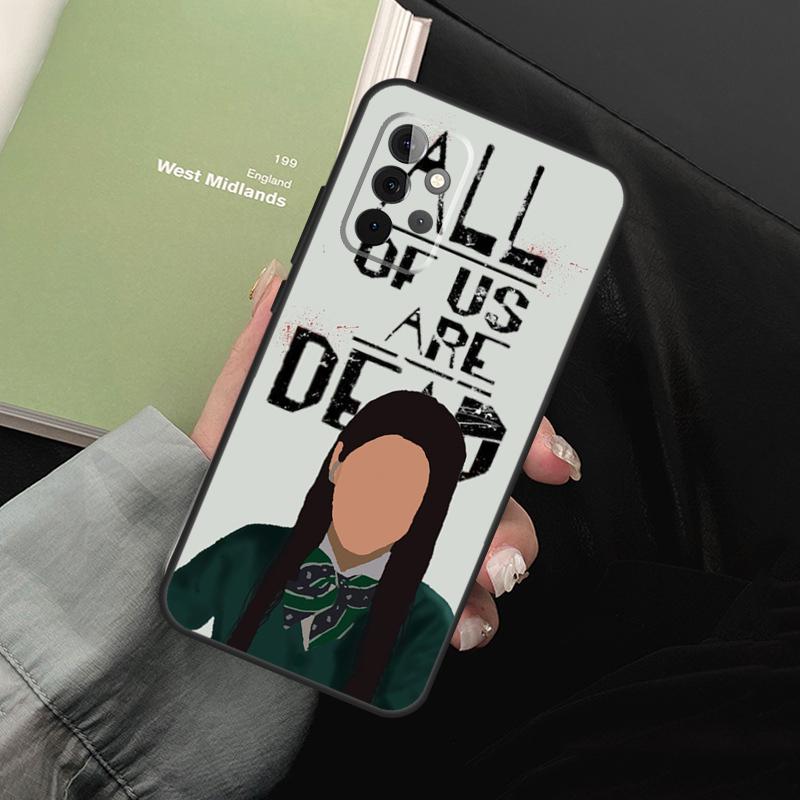 All of us are dead For Samsung Galaxy A36 A56 A26 A16 A15 A55 A53 A33 A35 A22 A32 A52 A54 A34 A14 A05 A06 Case Samsung A52S 5G
All of us are dead For Samsung Galaxy A36 A56 A26 A16 A15 A55 A53 A33 A35 A22 A32 A52 A54 A34 A14 A05 A06 Case Samsung A52S 5G