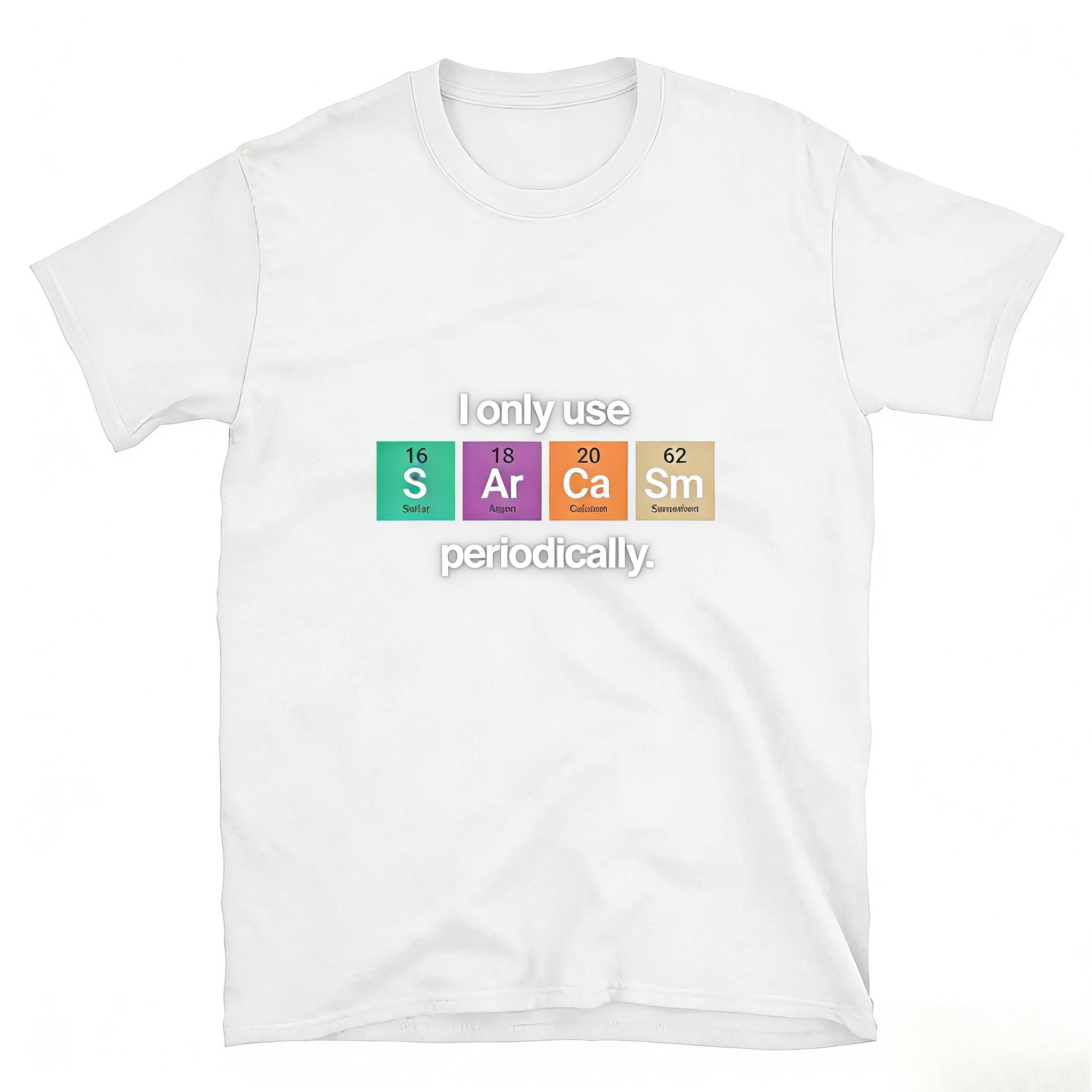 I Only Use Sarcasm Periodically Funny Chemistry Science Shirt Comfortable and Soft Breathable Fashionable Unisexs Clothing Tee S
I Only Use Sarcasm Periodically Funny Chemistry Science Shirt Comfortable and Soft Breathable Fashionable Unisexs Clothing Tee S