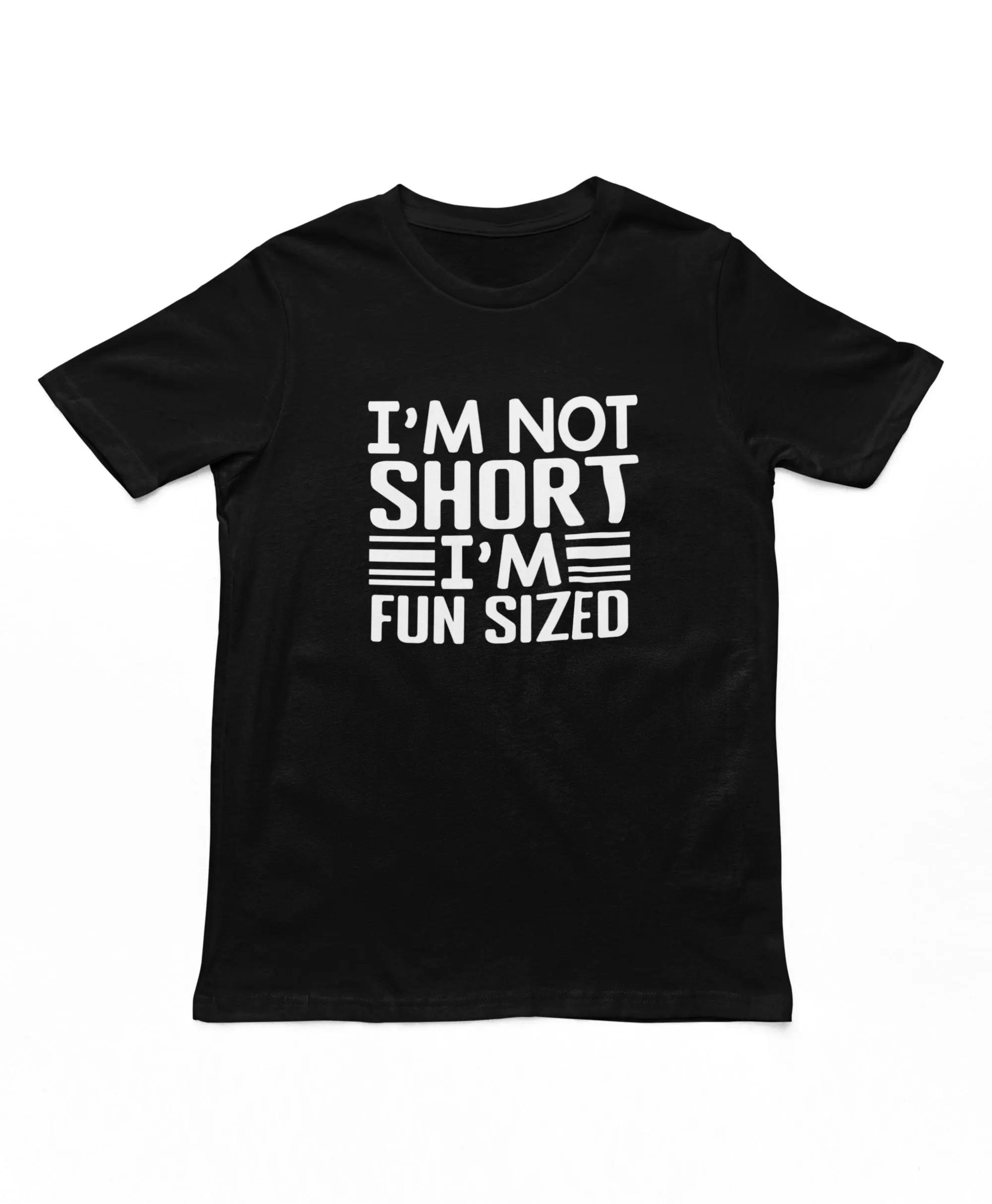 HOT SALE I m Not Short I m Fun Sized Adults T-Shirt Funny Unisex Men s Novelty T-shirt Short People Gifts Graphic Fashion Tee 4XL
HOT SALE I m Not Short I m Fun Sized Adults T-Shirt Funny Unisex Men s Novelty T-shirt Short People Gifts Graphic Fashion Tee 4XL