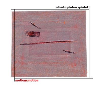 CD ALBERTO PINTON QUINTET - Motionemotion MMPCD034 Moserobie Music 2005 Sweden Jazz Used
CD ALBERTO PINTON QUINTET - Motionemotion MMPCD034 Moserobie Music 2005 Sweden Jazz Used