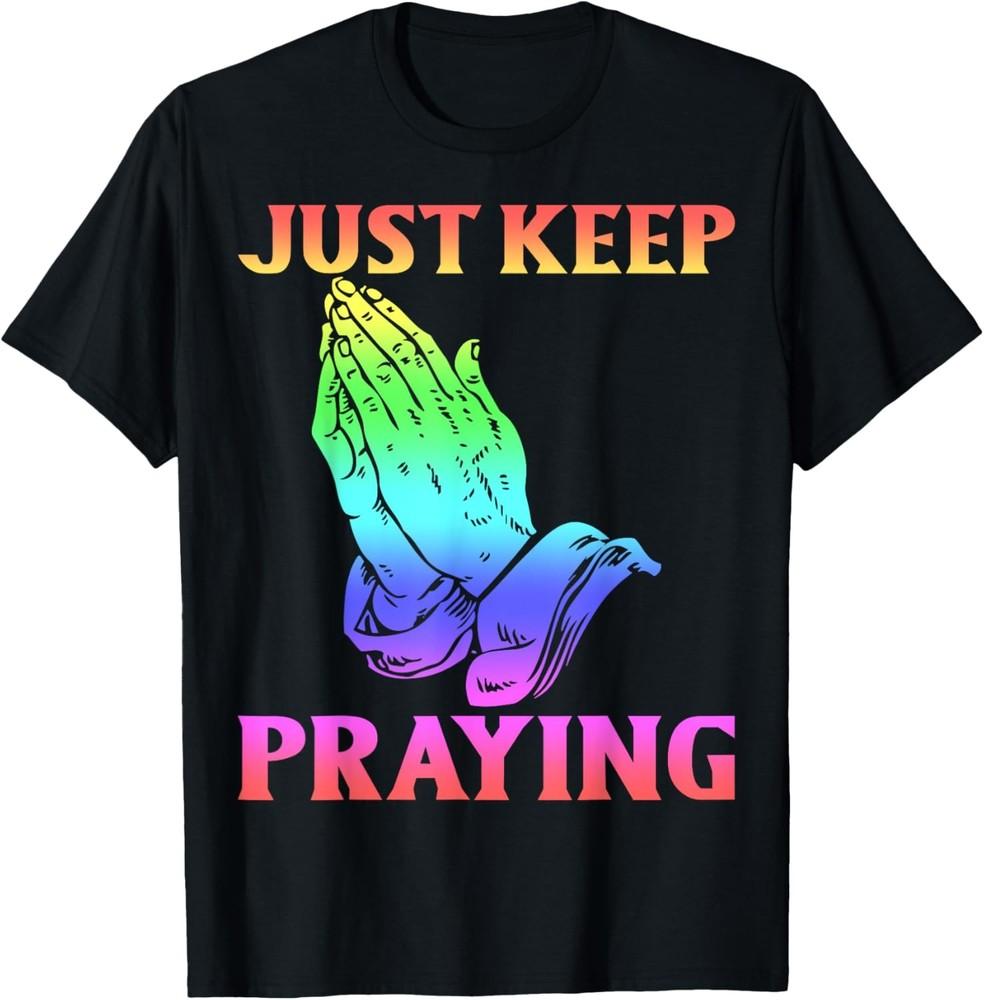 Just Keep Praying Hands Prayer Religious Christian Praying T-Shirt Unisex T-Shirt XL
Just Keep Praying Hands Prayer Religious Christian Praying T-Shirt Unisex T-Shirt XL