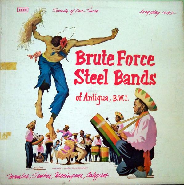 LP Record VARIOUS - Brute Force Steel Bands Of Antigua, 1042 Cook 1955 UK Folk Used
LP Record VARIOUS - Brute Force Steel Bands Of Antigua, 1042 Cook 1955 UK Folk Used