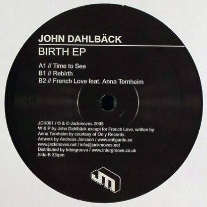 12inch Record JOHN DAHLBCK - Birth EP JCK001 Jackmoves 2005 UK Dance & Electronica Used
12inch Record JOHN DAHLBCK - Birth EP JCK001 Jackmoves 2005 UK Dance & Electronica Used
