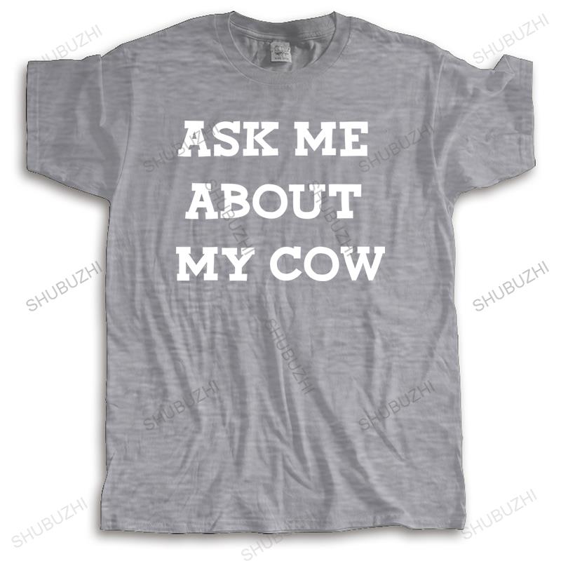 New black funny tops for men Tshirt men cotton tee shirt ASK ME ABOUT MY COW unisex printing loose tshirt teenagers cool tops 4XL
New black funny tops for men Tshirt men cotton tee shirt ASK ME ABOUT MY COW unisex printing loose tshirt teenagers cool tops 4XL
