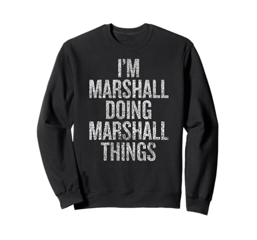 I m Marshall Doing Marshall Things Funny Vintage Sweatshirt
I m Marshall Doing Marshall Things Funny Vintage Sweatshirt