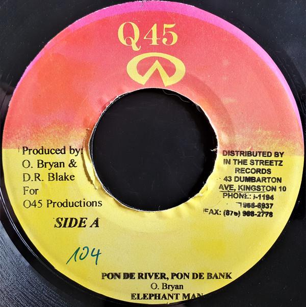 7inch Record ELEPHANT MAN - Pon De River, Pon De Bank NONE Q45 2003 Jamaica Reggae, Ska & Dub Used
7inch Record ELEPHANT MAN - Pon De River, Pon De Bank NONE Q45 2003 Jamaica Reggae, Ska & Dub Used