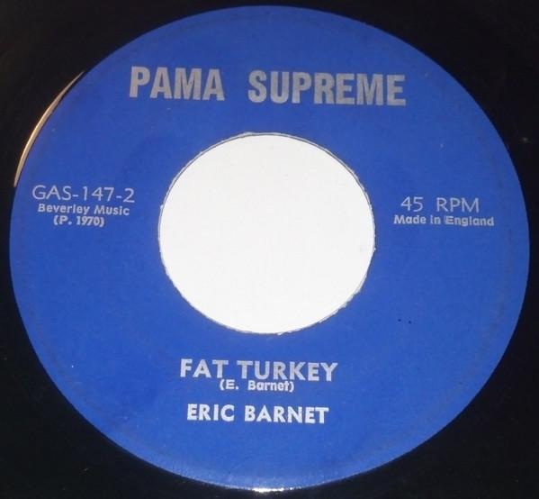 7-дюймовая пластинка ERIC BARNET Bumper To Bumper Fat Turkey GAS147 Pama Supreme 1970 US Reggae Ska Dub Б/у
7-дюймовая пластинка ERIC BARNET Bumper To Bumper Fat Turkey GAS147 Pama Supreme 1970 US Reggae Ska Dub Б/у