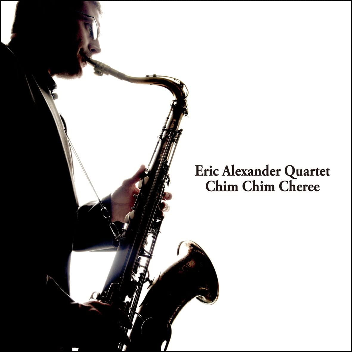 CD ERIC ALEXANDER QUARTET Chim Chim Cheree VHCD1038 VENUS 2010 Japan ObiJazz Used 
CD ERIC ALEXANDER QUARTET Chim Chim Cheree VHCD1038 VENUS 2010 Japan ObiJazz Used
