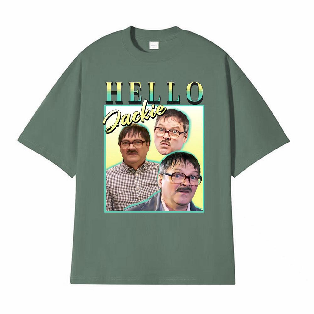 Hello Jackie Jim Friday Night Dinner Homage Funny Meme Tshirt Men Women Vintage Loose T Shirts Man Hot Sale Pure Cotton T Shirt 4XL
Hello Jackie Jim Friday Night Dinner Homage Funny Meme Tshirt Men Women Vintage Loose T Shirts Man Hot Sale Pure Cotton T Shirt 4XL