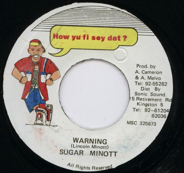 7inch Record SUGAR MINOTT Warning MSC325673 HOW YU FI SEY Jamaica Reggae Ska Dub Used 
7inch Record SUGAR MINOTT Warning MSC325673 HOW YU FI SEY Jamaica Reggae Ska Dub Used