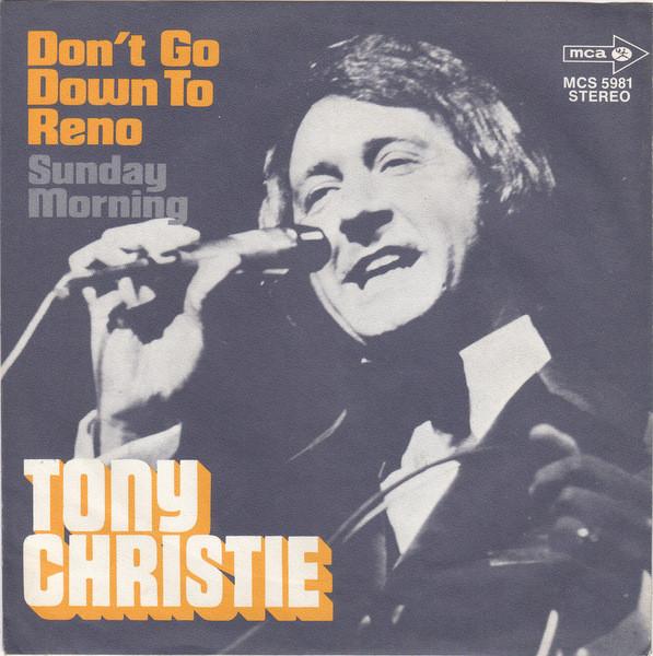 7inch Record TONY CHRISTIE - Don t Go Down To Reno MCS5981 MCA Records 1972 UK Pop Used
7inch Record TONY CHRISTIE - Don t Go Down To Reno MCS5981 MCA Records 1972 UK Pop Used
