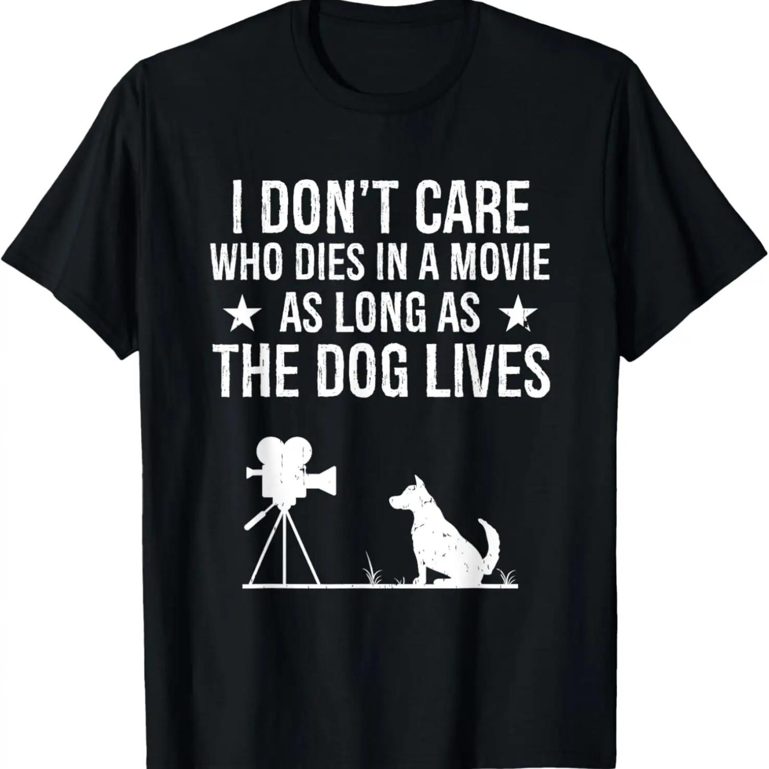 I Don t Care Who Dies In A Movie As Long As The Dog Lives T-Shirt XXXXXL чорний
I Don t Care Who Dies In A Movie As Long As The Dog Lives T-Shirt XXXXXL чорний