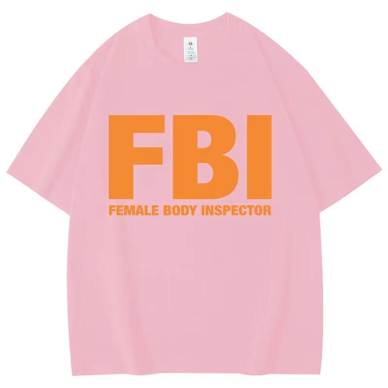 Funny FBl Female Body Inspector Meme T-shirt High Quality Fashion T-shirts Summer Casual Loose T Shirt Unisex 4XL
Funny FBl Female Body Inspector Meme T-shirt High Quality Fashion T-shirts Summer Casual Loose T Shirt Unisex 4XL