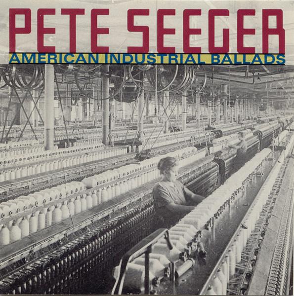 CD PETE SEEGER - American Industrial Ballads CDSF40058 Smithsonian Fol 1992 US Folk Used
CD PETE SEEGER - American Industrial Ballads CDSF40058 Smithsonian Fol 1992 US Folk Used