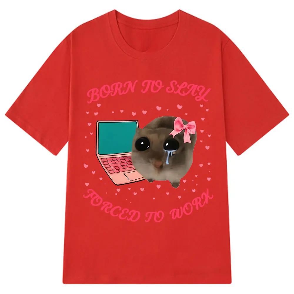 Born To Slay Forced To Work Sad Hamster Funny Meme TShirt Unisex Women Aesthetic Fashion Tshirt Cotton Loose Casual Tshirts Tops S
Born To Slay Forced To Work Sad Hamster Funny Meme TShirt Unisex Women Aesthetic Fashion Tshirt Cotton Loose Casual Tshirts Tops S