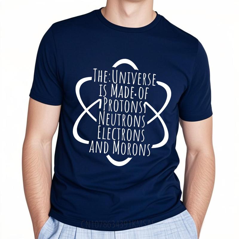 Black Summer For Men T Shirt The Universe Is Made Of Protons Neutrons Electrons And Morons Short Sleeve Cotton O Neck Tops 4XL
Black Summer For Men T Shirt The Universe Is Made Of Protons Neutrons Electrons And Morons Short Sleeve Cotton O Neck Tops 4XL