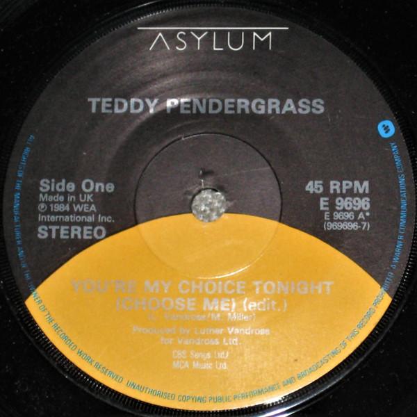 7inch Record TEDDY PENDERGRASS - You re My Choice Tonight (Choose Me E9696 Asylum Records 1984 UK Soul/Funk Used
7inch Record TEDDY PENDERGRASS - You re My Choice Tonight (Choose Me E9696 Asylum Records 1984 UK Soul/Funk Used