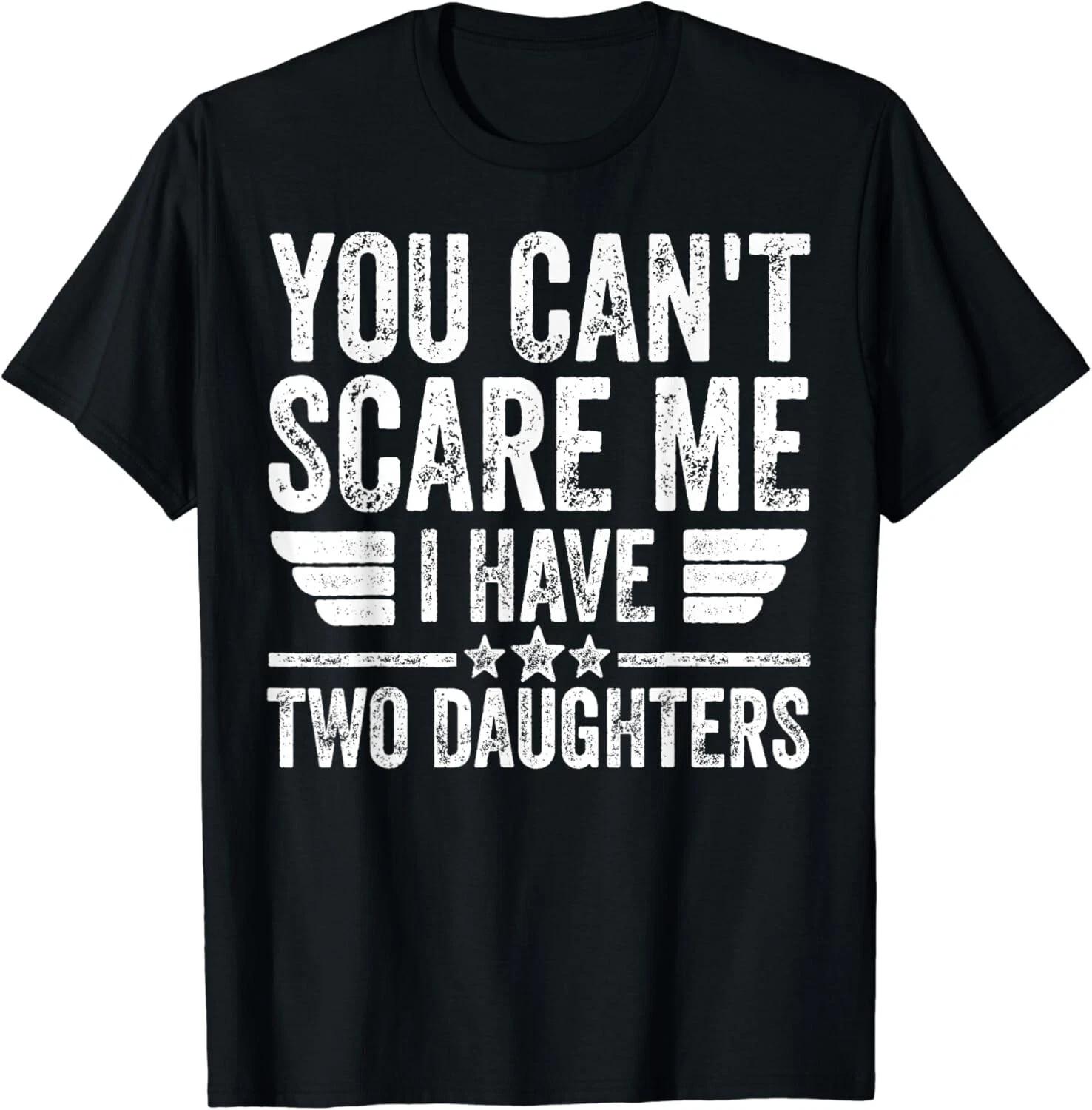 Father_s Day You Can_t Scare Me I Have Two Daughters Gift Unisex T-Shirt 4XL
Father_s Day You Can_t Scare Me I Have Two Daughters Gift Unisex T-Shirt 4XL