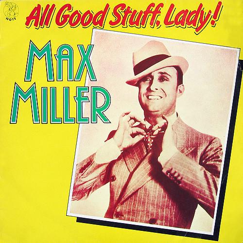 LP Record MAX MILLER - All Good Stuff, Lady! NTS214 EMI 1980 UK Comedy & Spoken Word Used
LP Record MAX MILLER - All Good Stuff, Lady! NTS214 EMI 1980 UK Comedy & Spoken Word Used
