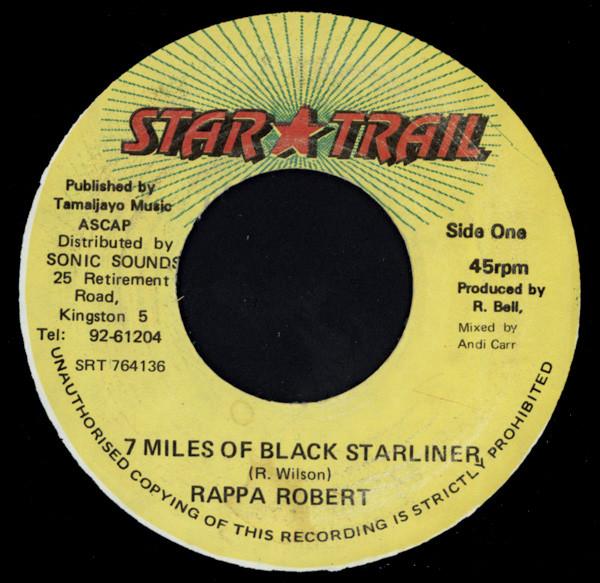 7inch Record RAPPA ROBERT 7 Miles Of Black Starline SRT764136 Star Trail 1993 Jamaica Reggae Ska Dub Used
7inch Record RAPPA ROBERT 7 Miles Of Black Starline SRT764136 Star Trail 1993 Jamaica Reggae Ska Dub Used