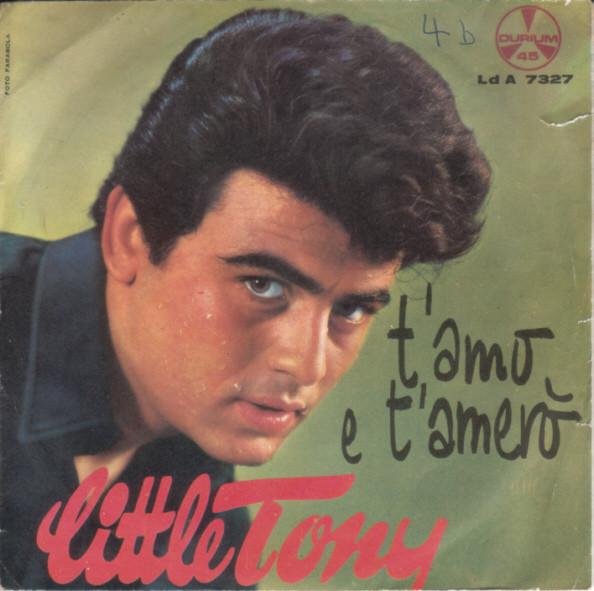 7inch Record LITTLE TONY - T Amo E T Amerò LDA7327 Durium 1963 Italy Rock Used 
7inch Record LITTLE TONY - T Amo E T Amerò LDA7327 Durium 1963 Italy Rock Used
