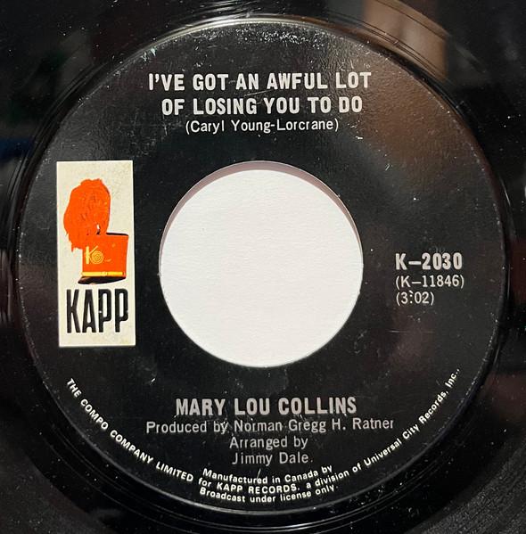 7inch Record MARY LOU COLLINS - I ve Got An Awful Lot Of Losing You K2030 Kapp Records 1969 Canada Soul/Funk Used
7inch Record MARY LOU COLLINS - I ve Got An Awful Lot Of Losing You K2030 Kapp Records 1969 Canada Soul/Funk Used