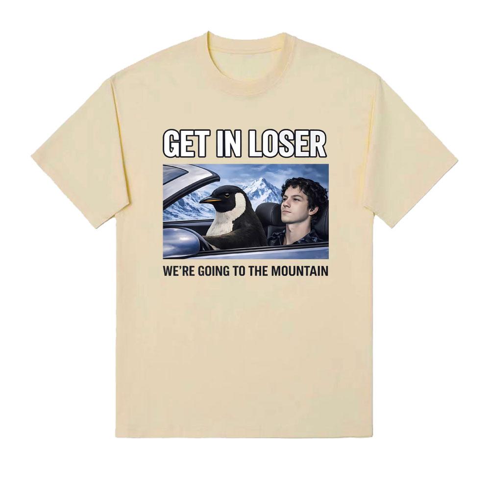 Get in Loser Penguin We re Going To The Mountain T-shirt Unisex Women Vintage Fashion Oversized T Shirts Comfort Pure Cotton TShirt 4XL
Get in Loser Penguin We re Going To The Mountain T-shirt Unisex Women Vintage Fashion Oversized T Shirts Comfort Pure Cotton TShirt 4XL