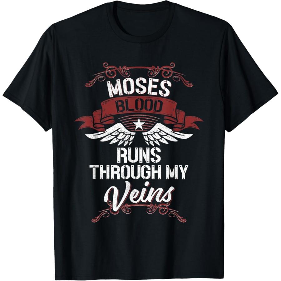 Moses Blood Runs Through My Veins - Last Name Family T-Shirt S
Moses Blood Runs Through My Veins - Last Name Family T-Shirt S