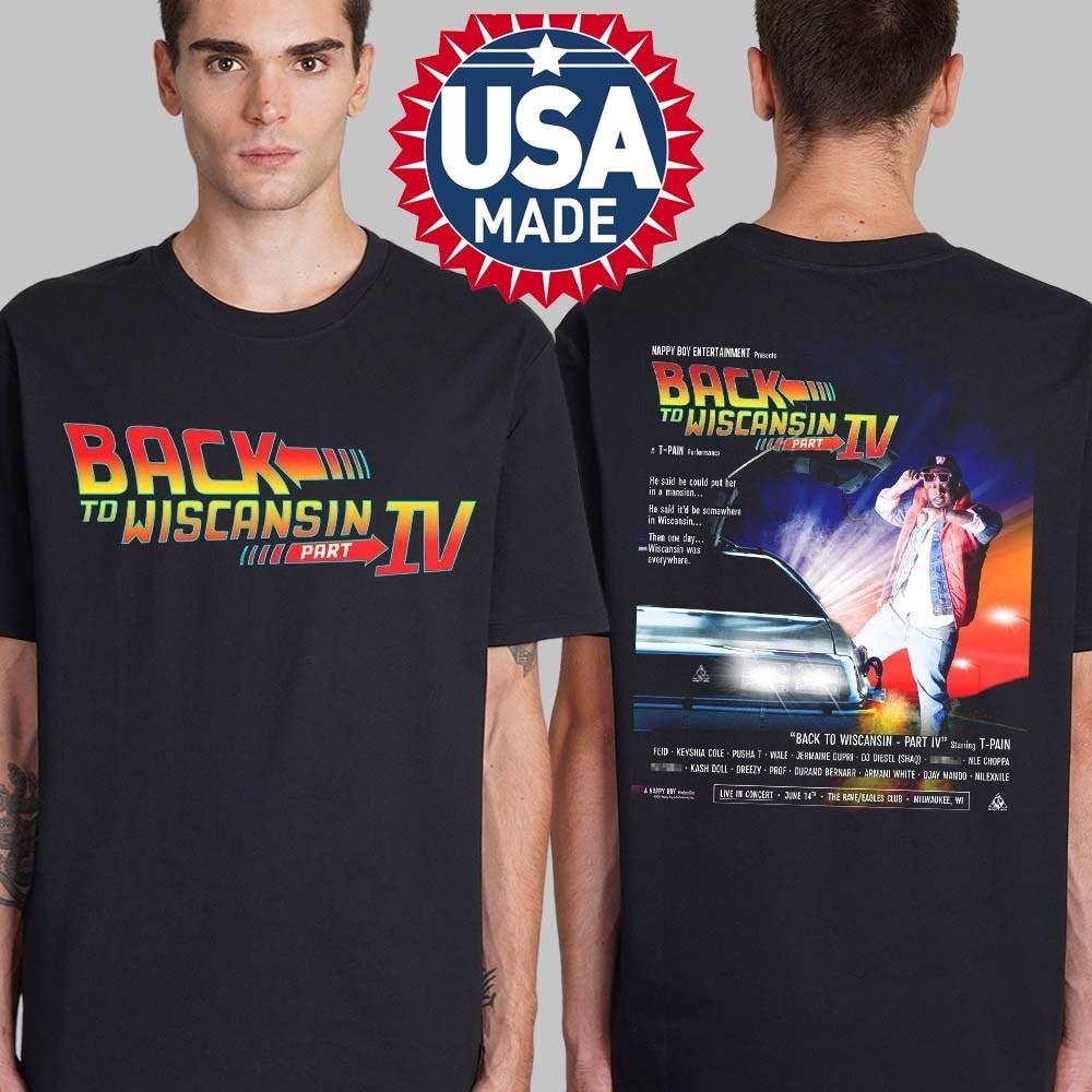 Back To Wiscansin Part IV 2025 Starring T-Pain Unisex T-Shirt S
Back To Wiscansin Part IV 2025 Starring T-Pain Unisex T-Shirt S