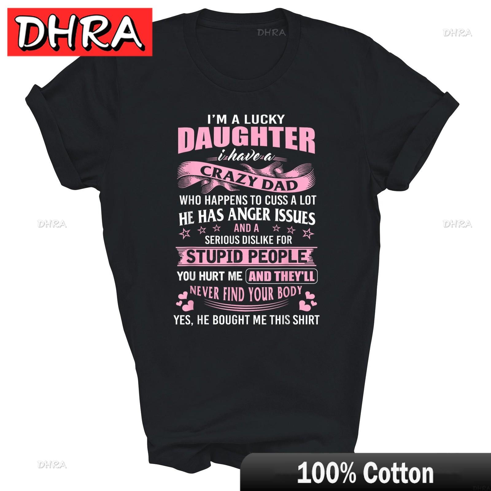 Im A Lucky Daughter I Have Crazy Dad Unisex Shirt Gift TShirt Comfort Camisetas Para Hombre Soft Graphic Tee Casual Top Chill 3XL
Im A Lucky Daughter I Have Crazy Dad Unisex Shirt Gift TShirt Comfort Camisetas Para Hombre Soft Graphic Tee Casual Top Chill 3XL