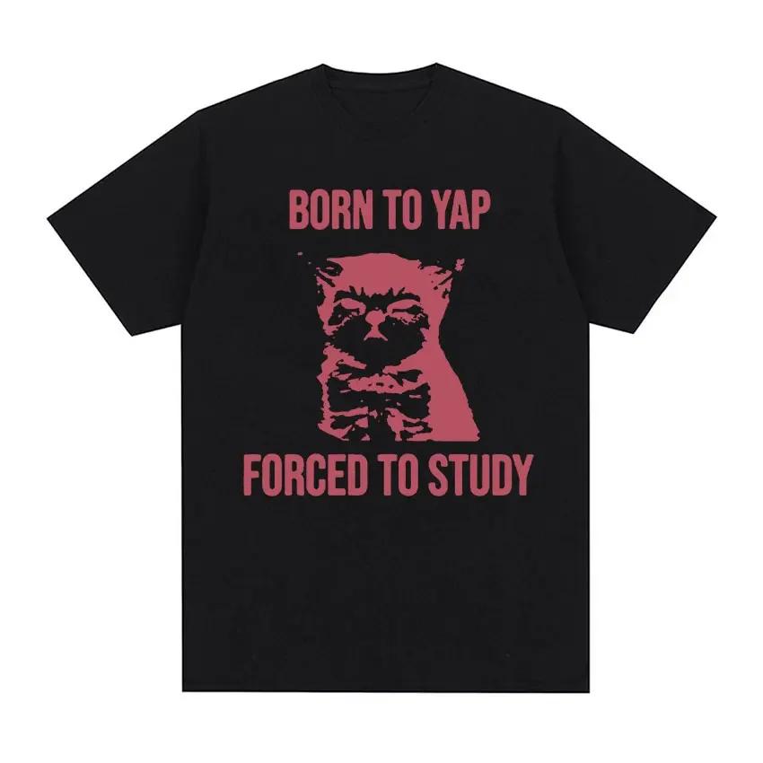 Born To Yap Forced To Study Funny Cat Meme Printed T Shirts Women Retro Harajuku Fashion Casual Tshirt Round Neck Clothing 4XL
Born To Yap Forced To Study Funny Cat Meme Printed T Shirts Women Retro Harajuku Fashion Casual Tshirt Round Neck Clothing 4XL