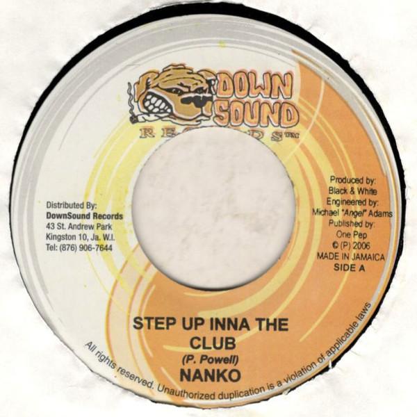 7inch Record NANKO - Step Up Inna The Club NONE Down Sound Reco 2006 Jamaica Reggae, Ska & Dub Used
7inch Record NANKO - Step Up Inna The Club NONE Down Sound Reco 2006 Jamaica Reggae, Ska & Dub Used