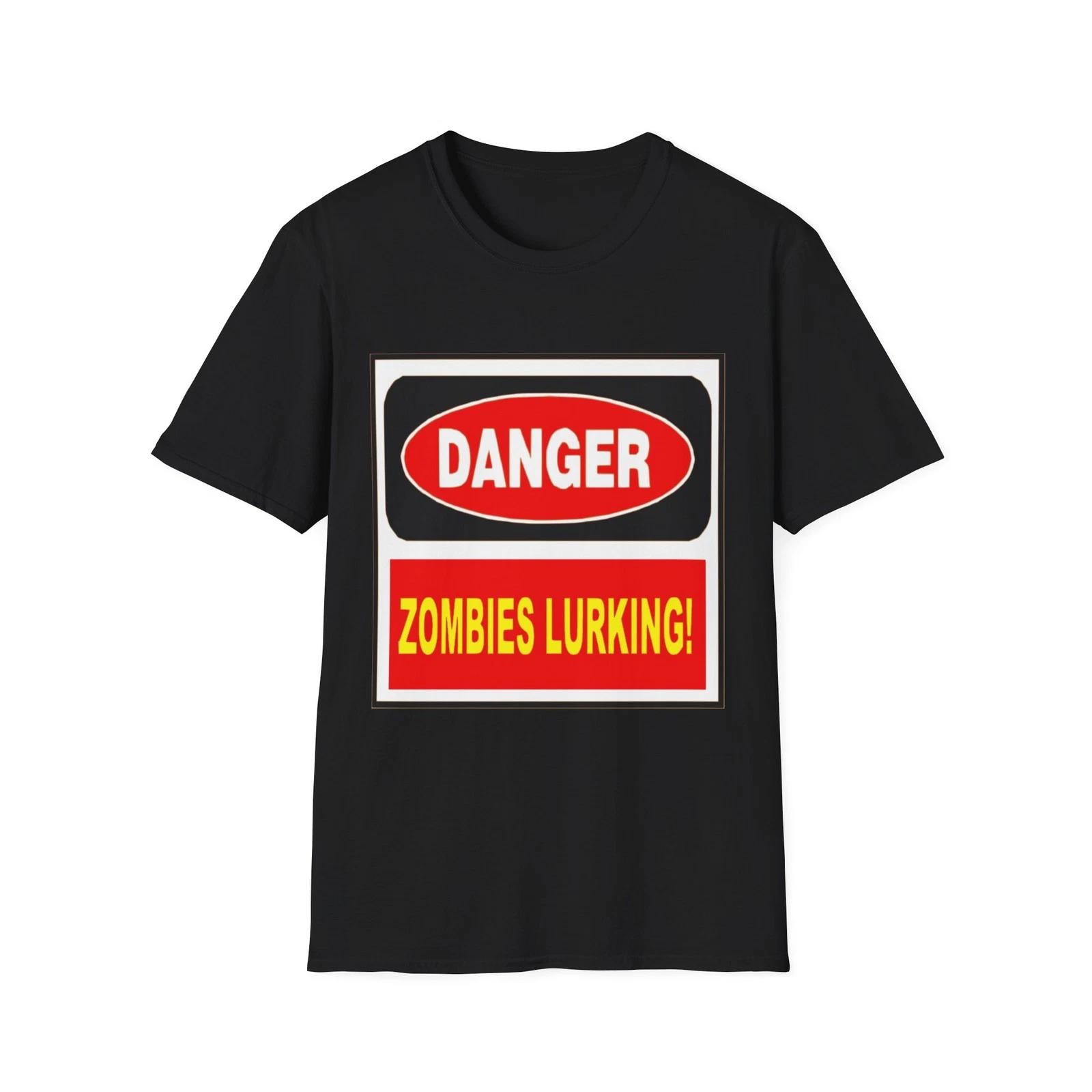 Danger Zombies Lurking! T-Shirt Gift Black Tee S
Danger Zombies Lurking! T-Shirt Gift Black Tee S