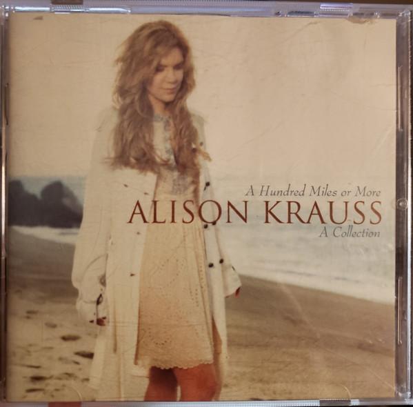 CD ALISON KRAUSS - A Hundred Miles Or More: A Collecti 1166105552 Rounder Records 2007 US Country Used
CD ALISON KRAUSS - A Hundred Miles Or More: A Collecti 1166105552 Rounder Records 2007 US Country Used
