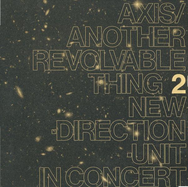 LP Record NEW DIRECTION UNIT AxisAnother Revolvable Thing 2 BF016 Blank Forms Edi 2020 US Jazz
LP Record NEW DIRECTION UNIT AxisAnother Revolvable Thing 2 BF016 Blank Forms Edi 2020 US Jazz