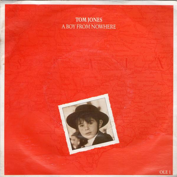 7inch Record TOM JONES A Boy From Nowhere OLE1 1987 UK Pop Used
7inch Record TOM JONES A Boy From Nowhere OLE1 1987 UK Pop Used