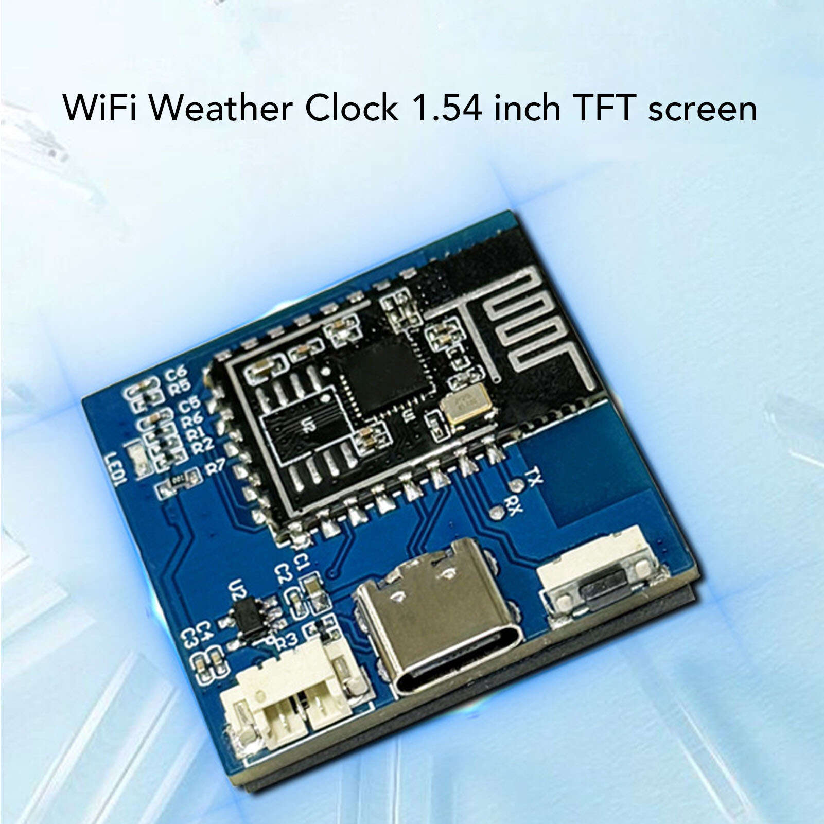 WiFi Weather Clock TFT Color Screen ESP32C3 1.54 Inch WiFi Weather Clock Display Module
WiFi Weather Clock TFT Color Screen ESP32C3 1.54 Inch WiFi Weather Clock Display Module