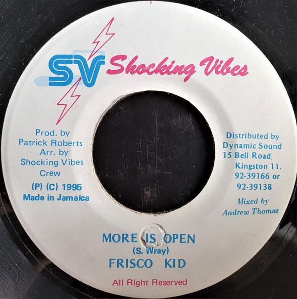 7inch Record FRISCO KID - More Is Open NONE Shocking Vibes 1995 Jamaica Reggae, Ska & Dub Used
7inch Record FRISCO KID - More Is Open NONE Shocking Vibes 1995 Jamaica Reggae, Ska & Dub Used